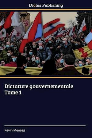 Dictature gouvernementale Tome 1