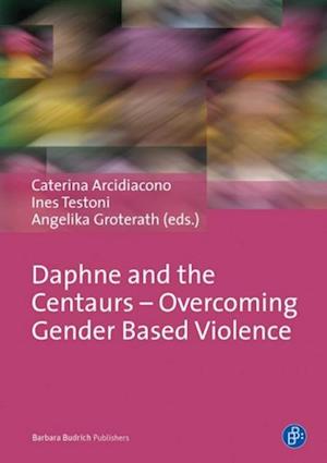 Daphne and the Centaurs - Overcoming Gender Based Violence