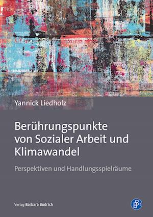 Berührungspunkte von Sozialer Arbeit und Klimawandel