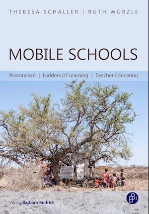 Mobile Schools - Pastoralism, Ladders of Learning, Teacher Education