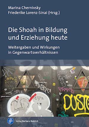 Die Shoah in Bildung und Erziehung heute