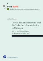 Chinas Selbstverständnis und die Sicherheitskonstellation in Ostasien