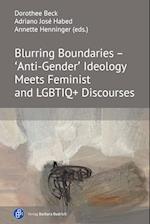 Blurring Boundaries – ‘Anti-Gender’ Ideology Meets Feminist and LGBTIQ+ Discourses