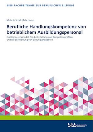 Berufliche Handlungskompetenz von betrieblichem Ausbildungspersonal