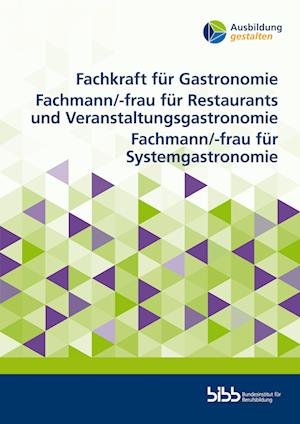 Fachkraft für Gastronomie. Fachmann/-frau für Restaurants und Veranstaltungsgastronomie. Fachmann/-frau für Systemgastronomie