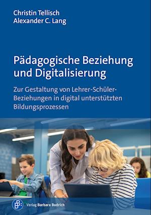 Pädagogische Beziehung und Digitalisierung