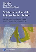 Solidarisches Handeln in krisenhaften Zeiten