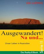 Ausgewandert! Na und … (Serie II)