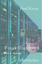 Final Shutdown - Teil 2: Verfolgt