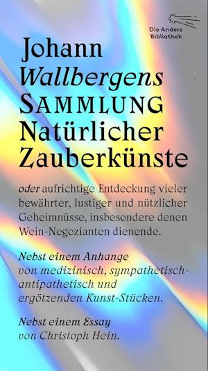 Johann Wallbergens Sammlung Natürlicher Zauberkünste