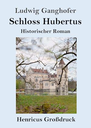 Schloss Hubertus (Großdruck)