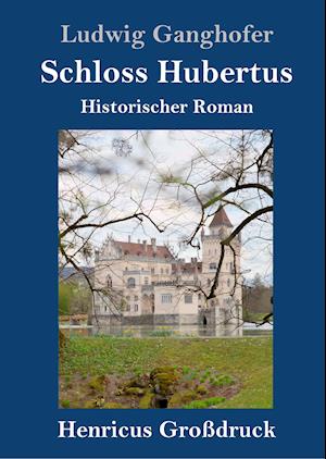 Schloss Hubertus (Großdruck)