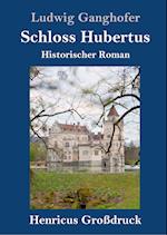 Schloss Hubertus (Großdruck)