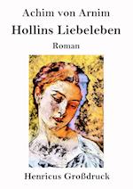 Hollins Liebeleben (Großdruck)