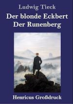 Der blonde Eckbert / Der Runenberg (Großdruck)