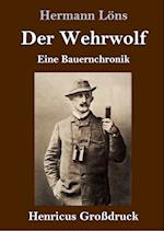 Der Wehrwolf (Großdruck)