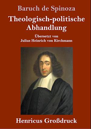 Theologisch-politische Abhandlung (Großdruck)