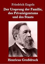 Der Ursprung der Familie, des Privateigentums und des Staats (Großdruck)