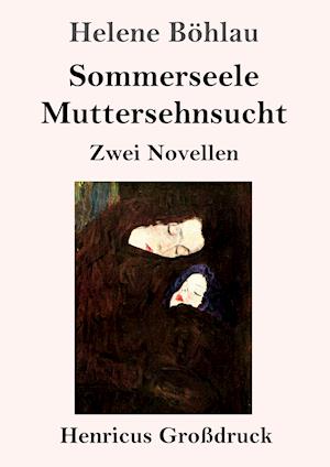 Sommerseele / Muttersehnsucht (Großdruck)