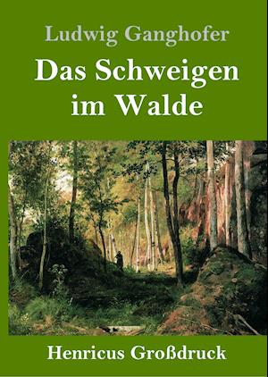 Das Schweigen im Walde (Großdruck)