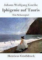 Iphigenie auf Tauris (Großdruck)