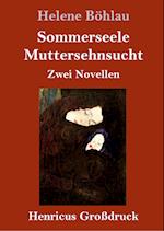 Sommerseele / Muttersehnsucht (Großdruck)