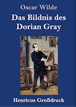 Das Bildnis des Dorian Gray (Großdruck)