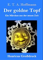 Der goldne Topf (Großdruck)