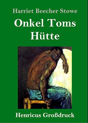 Onkel Toms Hütte (Großdruck)