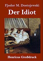 Der Idiot (Großdruck)