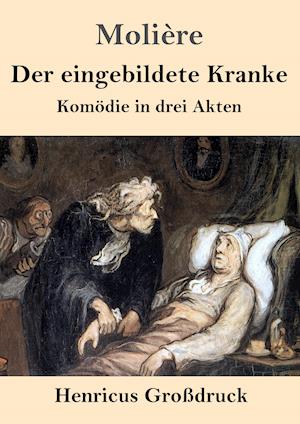 Der eingebildete Kranke (Großdruck)