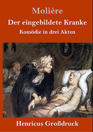 Der eingebildete Kranke (Großdruck)