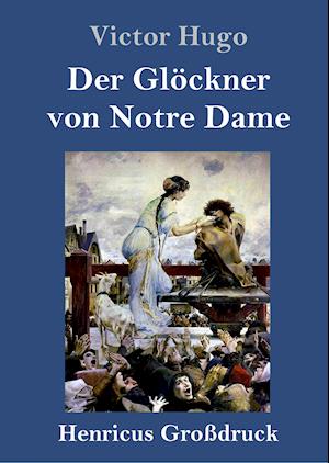 Der Glöckner von Notre Dame (Großdruck)