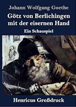 Götz von Berlichingen mit der eisernen Hand (Großdruck)