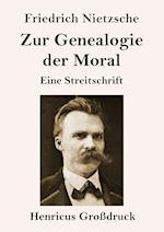 Zur Genealogie der Moral (Großdruck)