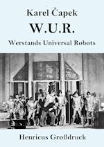 W.U.R. Werstands universal Robots (Großdruck)