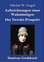 Aufzeichnungen eines Wahnsinnigen / Der Newski-Prospekt (Großdruck)