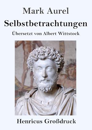 Selbstbetrachtungen (Großdruck)