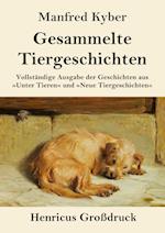 Gesammelte Tiergeschichten (Großdruck)