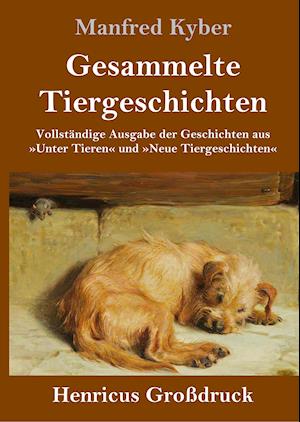 Gesammelte Tiergeschichten (Großdruck)