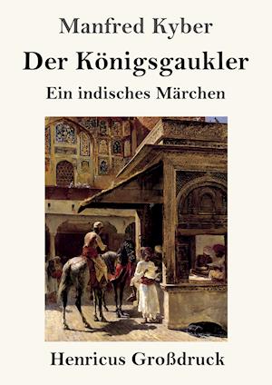 Der Königsgaukler (Großdruck)