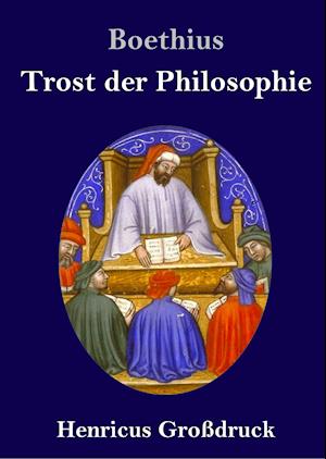 Trost der Philosophie (Großdruck)