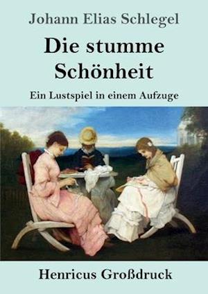 Die stumme Schönheit (Großdruck)