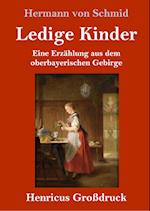 Ledige Kinder (Großdruck)