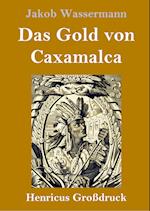 Das Gold von Caxamalca (Großdruck)