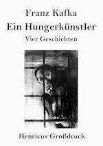 Ein Hungerkünstler (Großdruck)