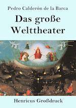 Das große Welttheater (Großdruck)