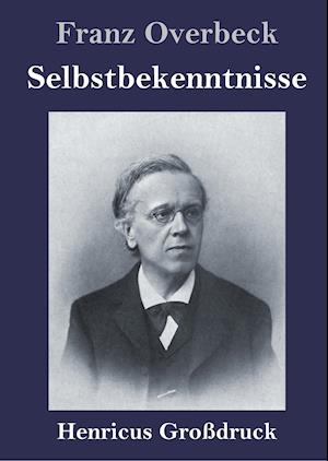 Selbstbekenntnisse (Großdruck)