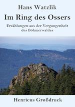 Im Ring des Ossers (Großdruck)