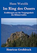 Im Ring des Ossers (Großdruck)